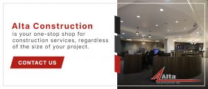 Alta Construction is your one-stop shop for construction regardless of the size of your project