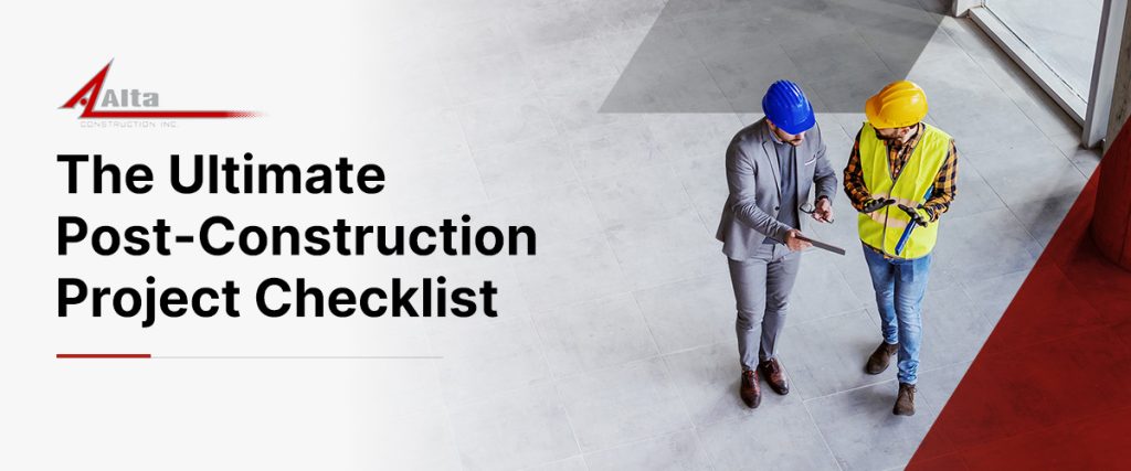 The ultimate post-construction project checklist